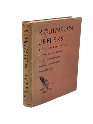 Item #107 Robinson Jeffers: The Man & His Work. 1934. Lawrence Clark Powell