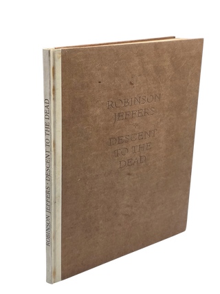 Item #110 Descent to the Dead, Poems Written in Ireland and Great Britain, 1931. Robinson Jeffers