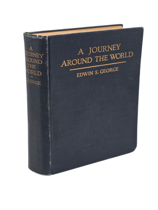 Item #125 A Journey Around the World. First Edition. Signed. 1923. Edwin S. George