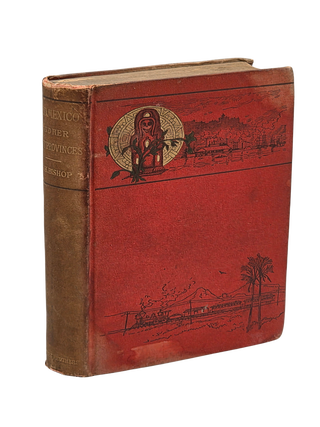 Item #130 Old Mexico and Her Lost Provinces 1883. First Edition. William Henry Bishop