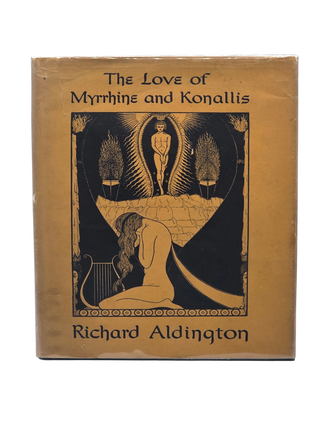 Item #162 The Love of Myrrine and Konalis. Richard Aldington