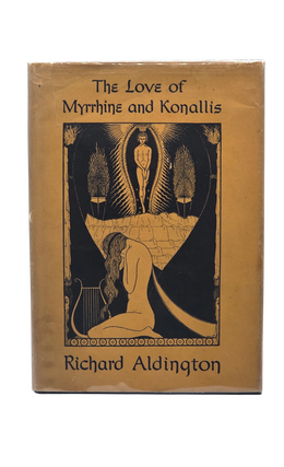 Item #162 The Love of Myrrine and Konalis. Richard Aldington