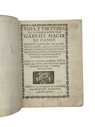 Vida, y Virtudes del Venerable Padre Fray Gabriel Macia de Canet. 1721.