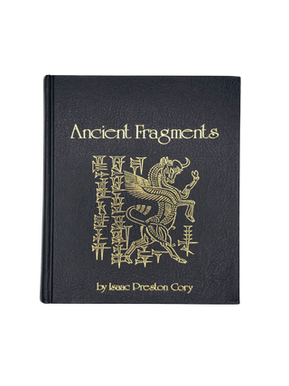 Ancient Fragments of the Phoenician, Chaldean, Egyptian, Tyrian, Carthaginian, Indian, Persian, Isaac Preston Cory.
