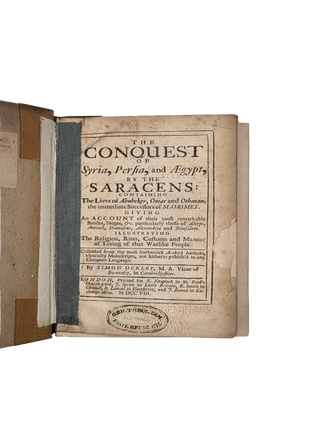 The Conquest of Syria, Persia, and Aegypt, by the Saracens. 1708. Simon Ockley.