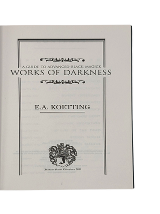 Works of Darkness: A Guide to Advanced Black Magick. 2007. First Edition.
