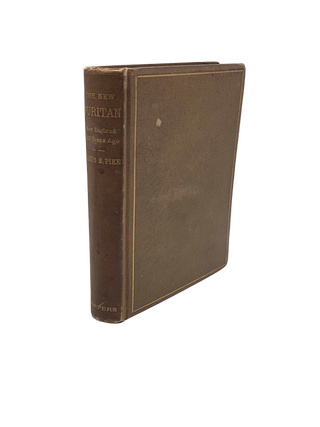 The New Puritan: New England Two Hundred Years Ago. First Edition, 1879. [Authors Presentation Copy