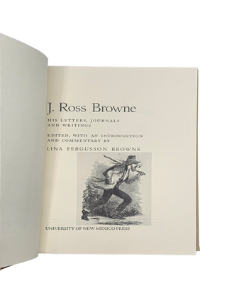J. Ross Browne; His Letters, Journals and Writings. 1969