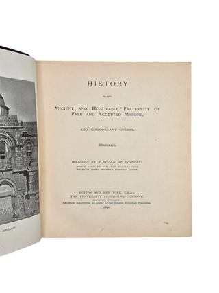 History of the Ancient and Honorable Fraternity of Free and Accepted Masons, and Concordant Orders. Illustrated. 1898