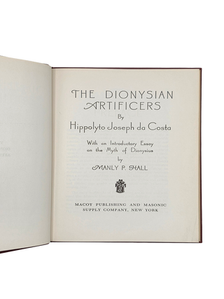 The Dionysian Artificers. With an Introductory Essay on the Myth of Dionysius by Manly P. Hall. 1936